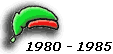 1980 - 1985